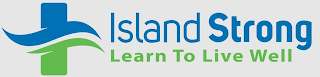 ISLAND STRONG LEARN TO LIVE WELL