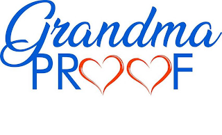 GRANDMA PROOF