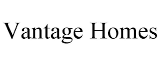 VANTAGE HOMES