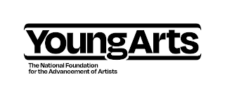 YOUNGARTS THE NATIONAL FOUNDATION FOR THE ADVANCEMENT OF ARTISTS