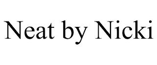 NEAT BY NICKI