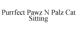 PURRFECT PAWZ N PALZ CAT SITTING