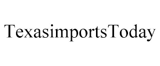 TEXASIMPORTSTODAY