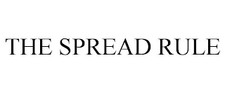 THE SPREAD RULE