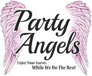 PARTY ANGELS ENJOY YOUR GUESTS, WHILE WE DO THE REST!