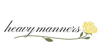 HEAVY MANNERS