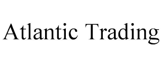 ATLANTIC TRADING