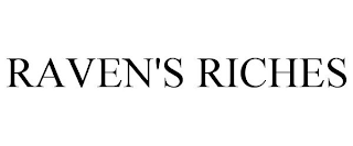 RAVEN'S RICHES