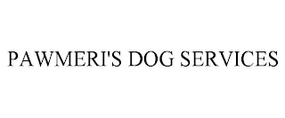 PAWMERI'S DOG SERVICES