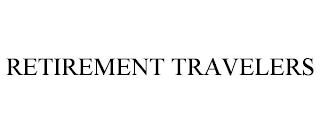 RETIREMENT TRAVELERS