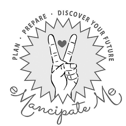 PLAN · PREPARE · DISCOVER YOUR FUTURE EMANCIPATE ME