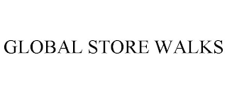 GLOBAL STORE WALKS