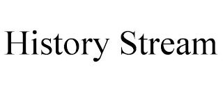 HISTORY STREAM