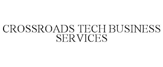 CROSSROADS TECH BUSINESS SERVICES