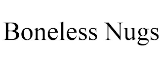 BONELESS NUGS