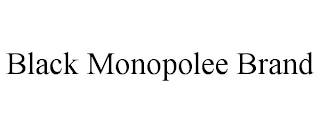 BLACK MONOPOLEE BRAND