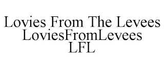 LOVIES FROM THE LEVEES LOVIESFROMLEVEES LFL