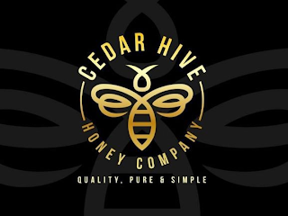 CEDAR HIVE HONEY COMPANY QUALITY, PURE & SIMPLE