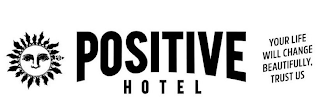 PH POSITIVE HOTEL YOUR LIFE WILL CHANGE BEAUTIFULLY, TRUST US