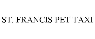 ST. FRANCIS PET TAXI