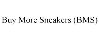 BUY MORE SNEAKERS (BMS)