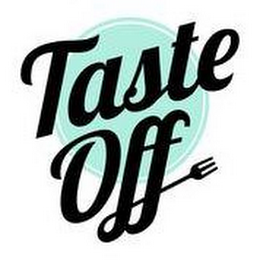 TASTE OFF