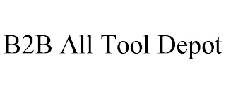 B2B ALL TOOL DEPOT