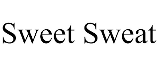 SWEET SWEAT