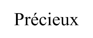 PRÉCIEUX