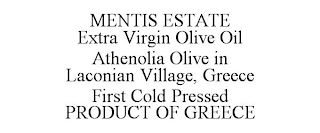 MENTIS ESTATE EXTRA VIRGIN OLIVE OIL ATHENOLIA OLIVE IN LACONIAN VILLAGE, GREECE FIRST COLD PRESSED PRODUCT OF GREECE