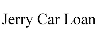 JERRY CAR LOAN