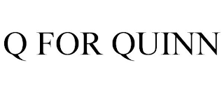Q FOR QUINN
