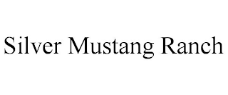SILVER MUSTANG RANCH