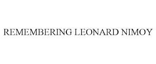 REMEMBERING LEONARD NIMOY