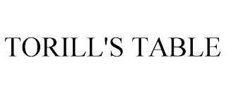 TORILL'S TABLE