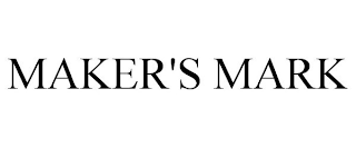 MAKER'S MARK