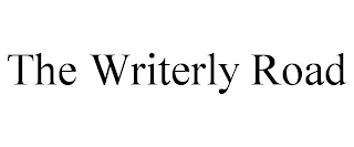 THE WRITERLY ROAD