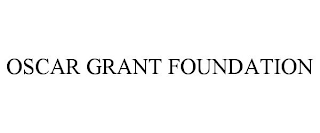 OSCAR GRANT FOUNDATION