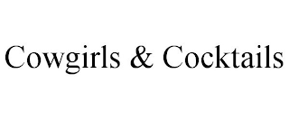 COWGIRLS & COCKTAILS