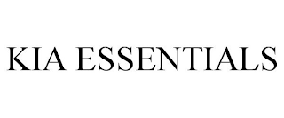 KIA ESSENTIALS
