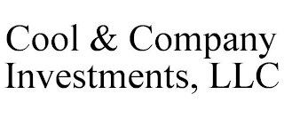 COOL & COMPANY INVESTMENTS, LLC