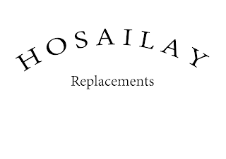 HOSAILAY REPLACEMENTS