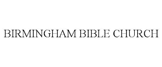 BIRMINGHAM BIBLE CHURCH