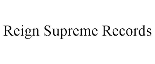 REIGN SUPREME RECORDS