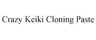 CRAZY KEIKI CLONING PASTE