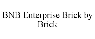 BNB ENTERPRISE BRICK BY BRICK