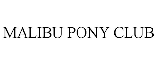 MALIBU PONY CLUB