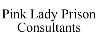 PINK LADY PRISON CONSULTANTS