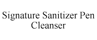 SIGNATURE SANITIZER PEN CLEANSER