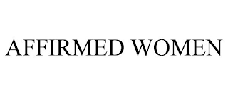 AFFIRMED WOMEN